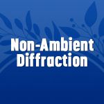 Non-Ambient Diffraction